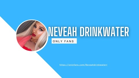 Header of neveahdrinkwaterr