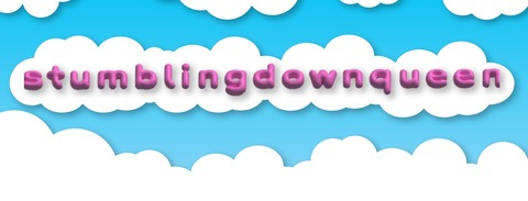 Header of stumblingdownqueen